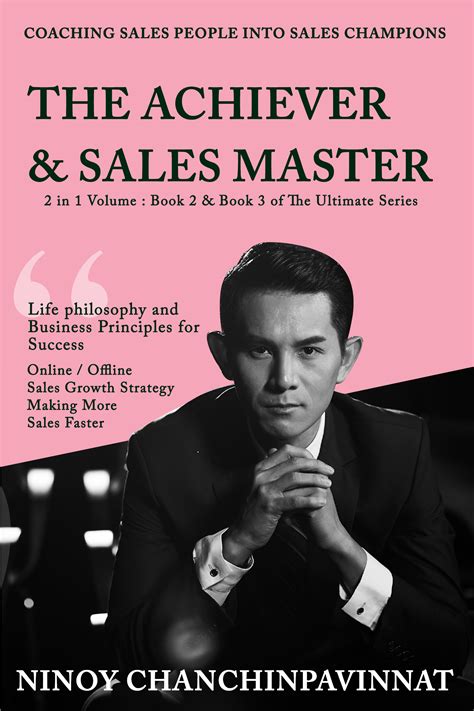 The Achiever & Sales Master by Ninoy Chanchinpavinnat.